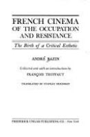 French cinema of the occupation and resistance : the birth of a critical esthetic /