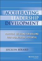 Accelerating leadership development practical solutions for building your organization's potential /