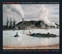 No ordinary land : encounters in a changing environment /