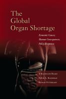 The global organ shortage economic causes, human consequences, policy responses /