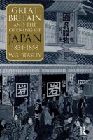 Great Britain and the opening of Japan, 1834-1858 /
