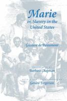 Marie, or, Slavery in the United States : a novel of Jacksonian America /