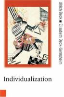 Individualization : institutionalized individualism and its social and political consequences /