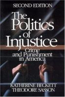 The politics of injustice : crime and punishment in America /