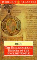 The ecclesiastical history of the English people. The greater chronicle. Bede's letter to Egbert /