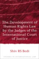 The development of human rights law by the judges of the International Court of Justice /