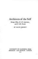 Architects of the self : George Eliot, D. H. Lawrence, and E. M. Forster /