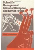 Scientific management, socialist discipline and Soviet power /