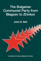 The Bulgarian Communist Party from Blagoev to Zhivkov /