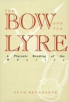 The bow and the lyre : a Platonic reading of the Odyssey /