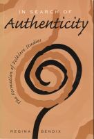 In search of authenticity : the formation of folklore studies /