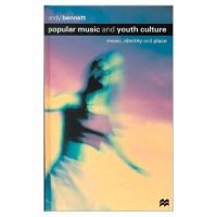 Popular music and youth culture : music, identity, and place /