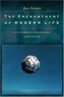 The enchantment of modern life : attachments, crossings, and ethics /