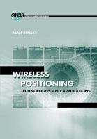 Wireless positioning technologies and applications /