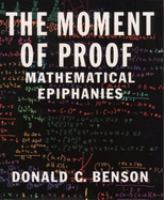 The moment of proof : mathematical epiphanies /