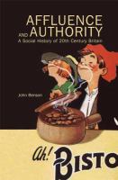 Affluence and authority : a social history of twentieth-century Britain /
