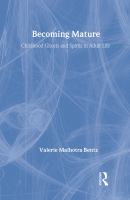 Becoming mature : childhood ghosts and spirits in adult life /