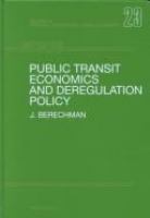 Public transit economics and deregulation policy /