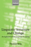 Linguistic structure and change : an explanation from language processing /