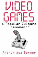 Video games : a popular culture phenomenon /
