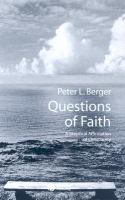 Questions of faith : a skeptical affirmation of Christianity /