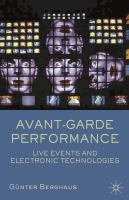 Avant-garde performance : live events and electronic technologies /