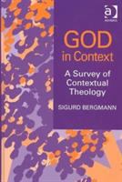 God in context : a survey of contextual theology /