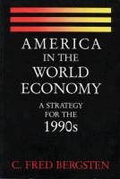 America in the world economy : a strategy for the 1990s /