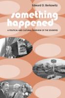 Something happened : a political and cultural overview of the seventies /