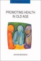 Promoting health in old age : critical issues in self health care /