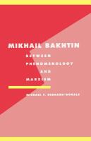 Mikhail Bakhtin : between phenomenology and Marxism /