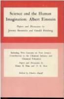 Science and the human imagination : Albert Einstein : papers and discussions /