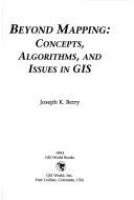 Beyond mapping : concepts, algorithms, and issues in GIS /