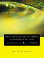 Object-oriented implementation of numerical methods : an introduction with Java and Smalltalk /