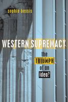 Western supremacy : triumph of an idea? /
