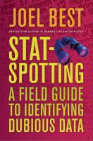 Stat-spotting : a field guide to identifying dubious data /