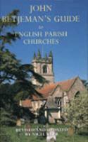 Sir John Betjeman's guide to English parish churches /