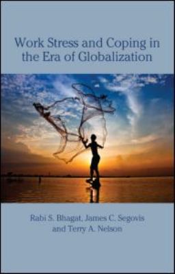 Work stress and coping in the era of globalization /