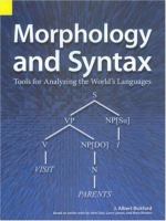 Tools for analyzing the world's languages : morphology and syntax /