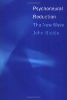 Psychoneural reduction : the new wave /