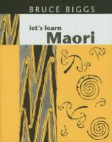 Let's learn Maori : a guide to the study of the Maori language /
