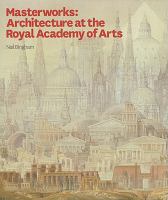 Masterworks : architecture at the Royal Academy /