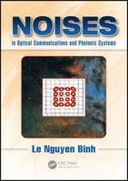Noises in optical communications and photonic systems /