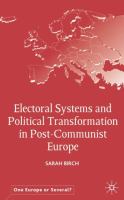 Electoral systems and political transformation in post-communist Europe /