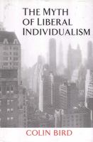 The myth of liberal individualism /