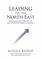 Leading to the north-east : ensuring the fidelity of relationship-based learning /
