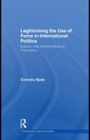 Legitimising the use of force in international politics Kosovo, Iraq and the ethics of intervention /