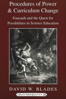 Procedures of power and curriculum change : Foucault and the quest for possibilities in science education /