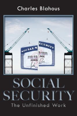 Social security the unfinished work /