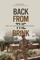 Back from the brink : PTSD : the human cost of military service /